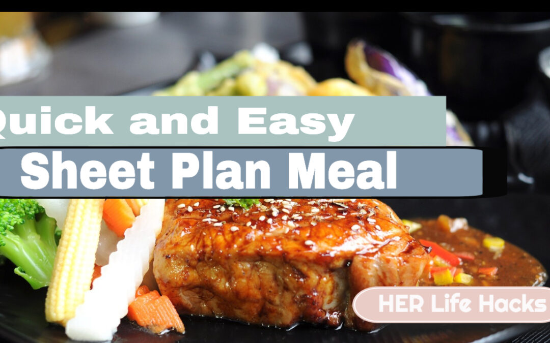 Quick and Easy Sheet Pan Meal